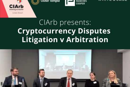 Chartered Institute of Arbitration presents Cryptocurrency Disputes – Litigation v Arbitration