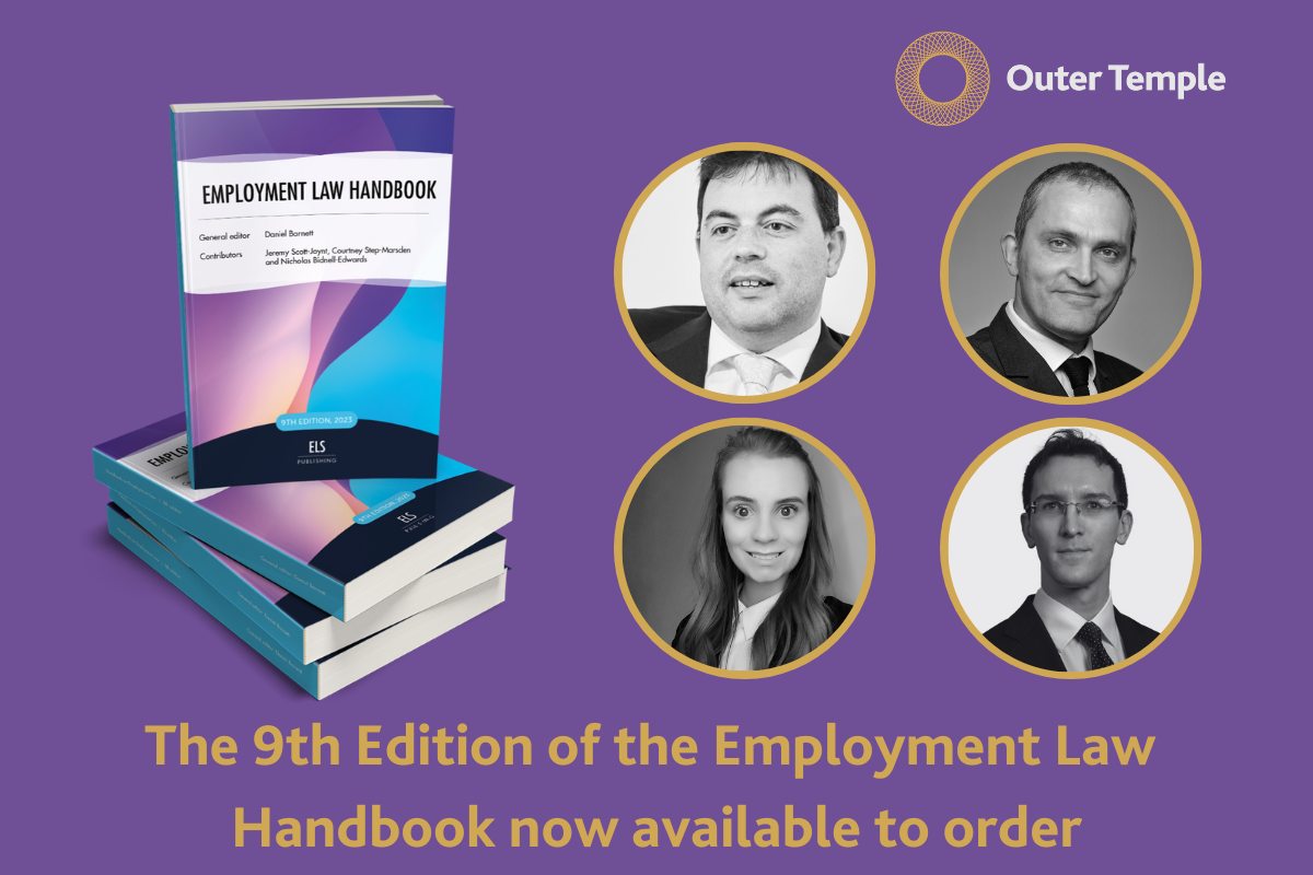 Outer Temple's Daniel Barnett (general editor) has published the latest edition of the Employment Law Handbook, with contributions from Jeremy Scott Joynt, Courtney Step-Marsden (both of Outer Temple) and Nicholas Bidnlell - Edwards. The book covers every aspect of employment law, and is available now to order.