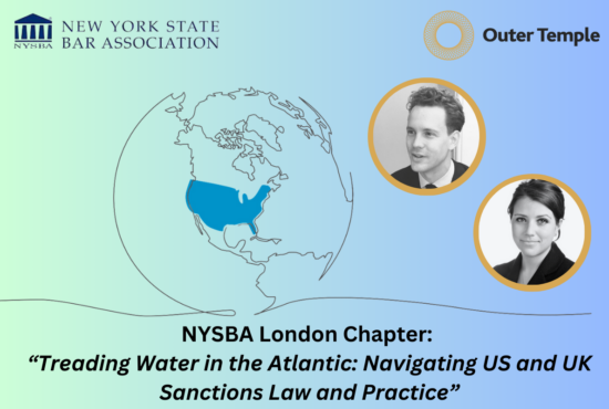 NYSBA London Chapter: “Treading Water in the Atlantic: Navigating US and UK Sanctions Law and Practice”