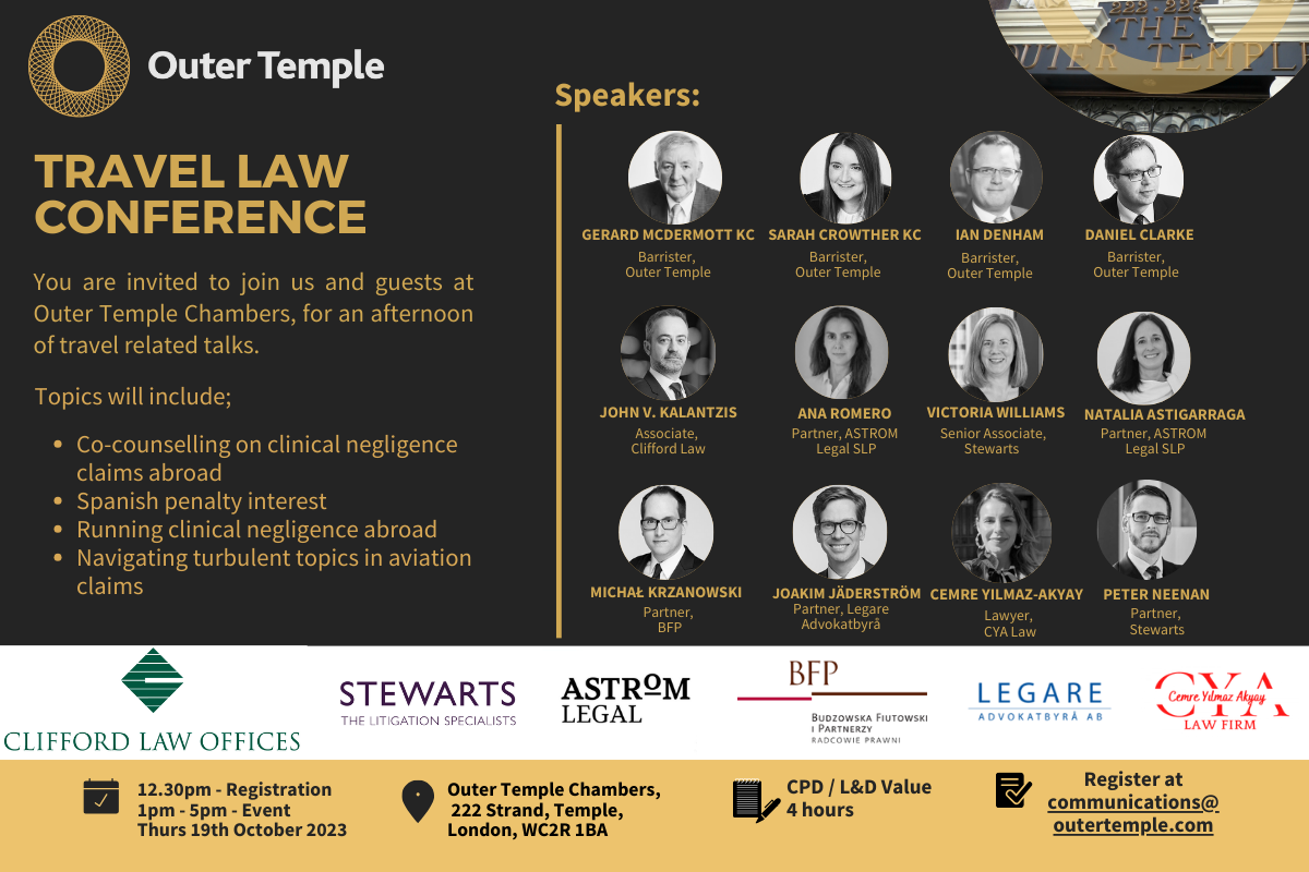 Join Outer Temple Chambers and our esteemed guests from around the world for our London Travel Law Conference 2023 on Thursday 19th October. The main topics this year will include clinical negligence abroad and aviation law.