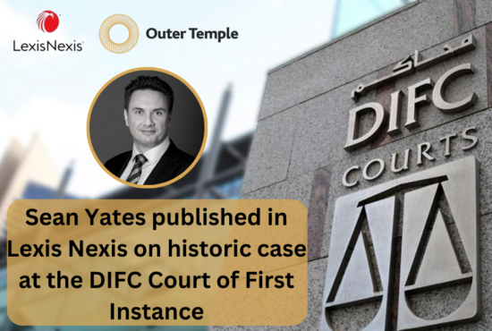 Sean Yates published in Lexis Nexis on historic case at the DIFC Court of First Instance