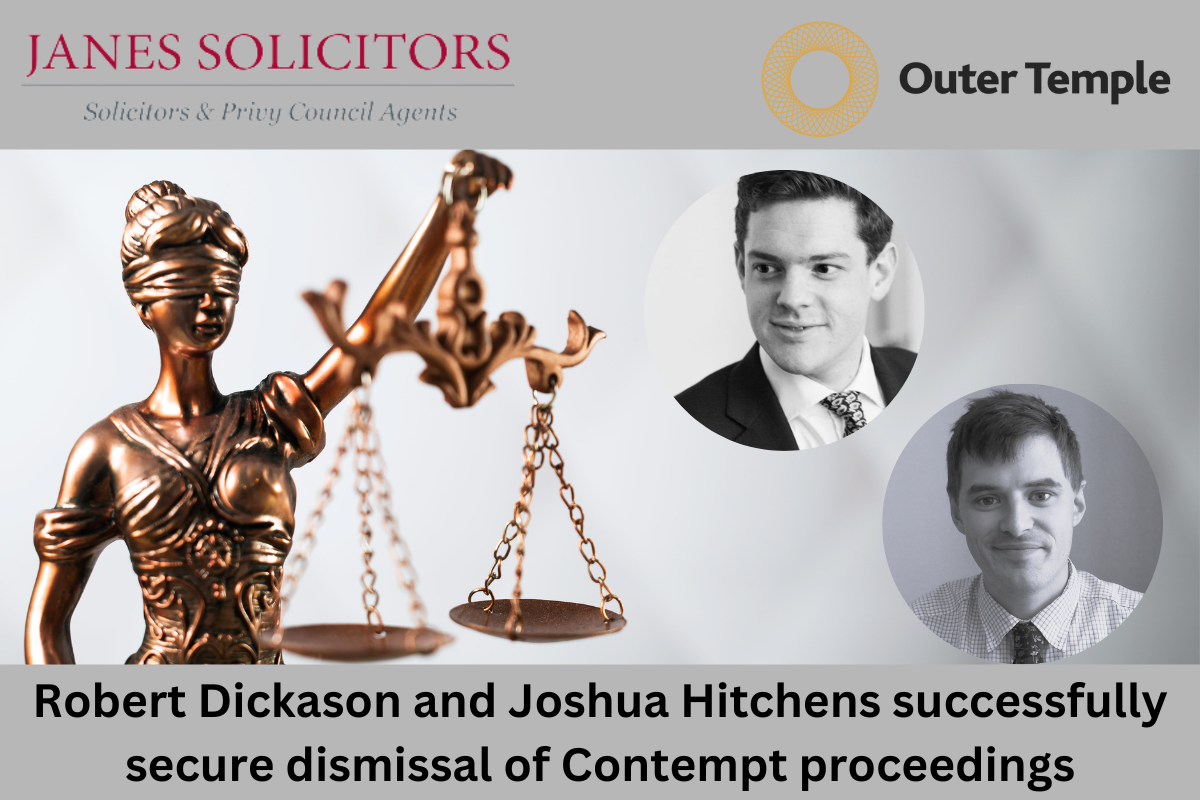 Robert Dickason and Joshua Hitchens successfully secure dismissal of Contempt proceedings