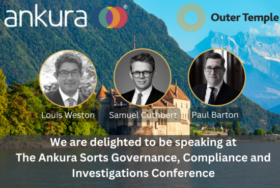 Louis Weston and Samuel Cuthbert to speak at the Ankura Sports Governance, Compliance and Investigations Conference