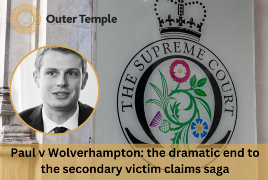 Paul v Wolverhampton: the dramatic end to the secondary victim claims saga