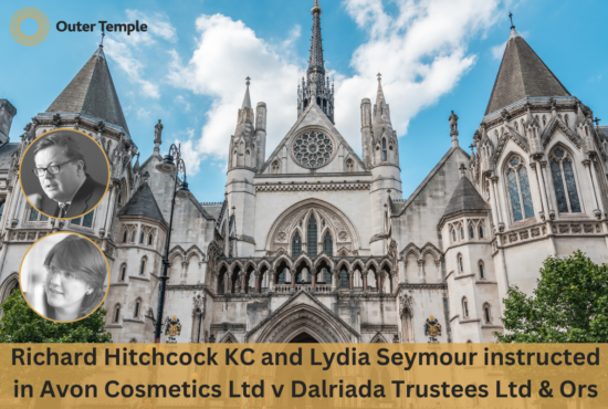 Richard Hitchcock KC and Lydia Seymour instructed in Avon Cosmetics Ltd v Dalriada Trustees Ltd & Ors