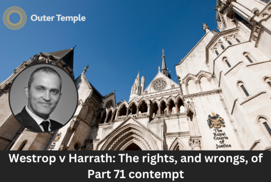 Westrop v Harrath: The rights, and wrongs, of Part 71 contempt