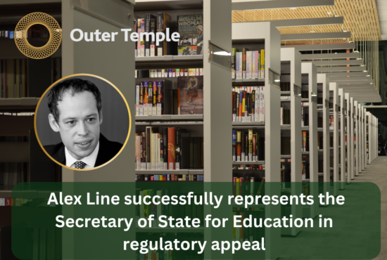Alex Line successfully represents the Secretary of State for Education in regulatory appeal under s.129 of the Education and Skills Act 2008