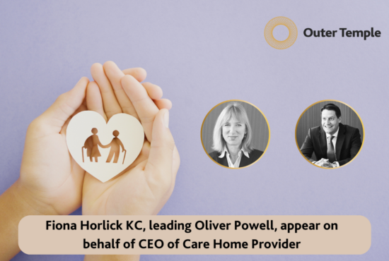 Fiona Horlick KC, leading Oliver Powell, appear on behalf of CEO of Care Home Provider