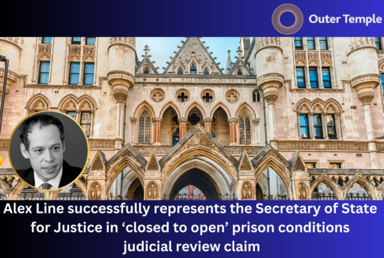 Alex Line successfully represents the Secretary of State for Justice in ‘closed to open’ prison conditions judicial review claim