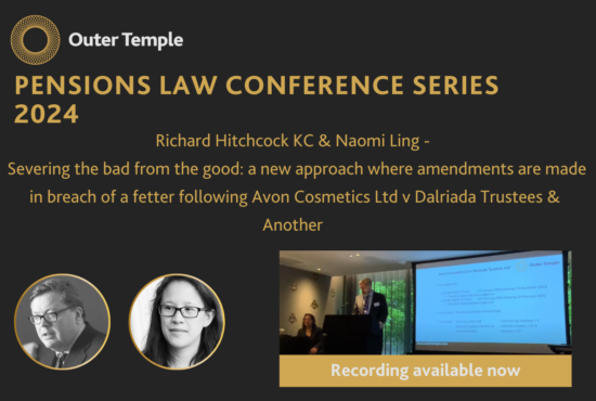 Severing the bad from the good (in light of Avon Cosmetics v Dalriada Trustees) - Presented by Richard Hitchcock KC and Naomi Ling at our Pensions Roadshow 2024