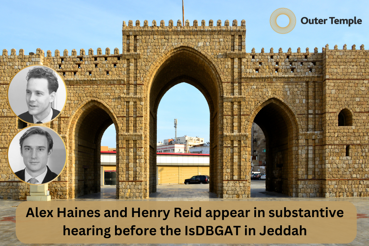 Alex Haines and Henry Reid appear in substantive hearing before the Islamic Development Bank Administrative Tribunal (“IsDBGAT”) in Jeddah