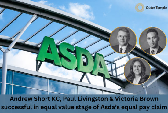 Andrew Short KC, Paul Livingston & Victoria Brown successful in equal value stage of Asda’s equal pay claim