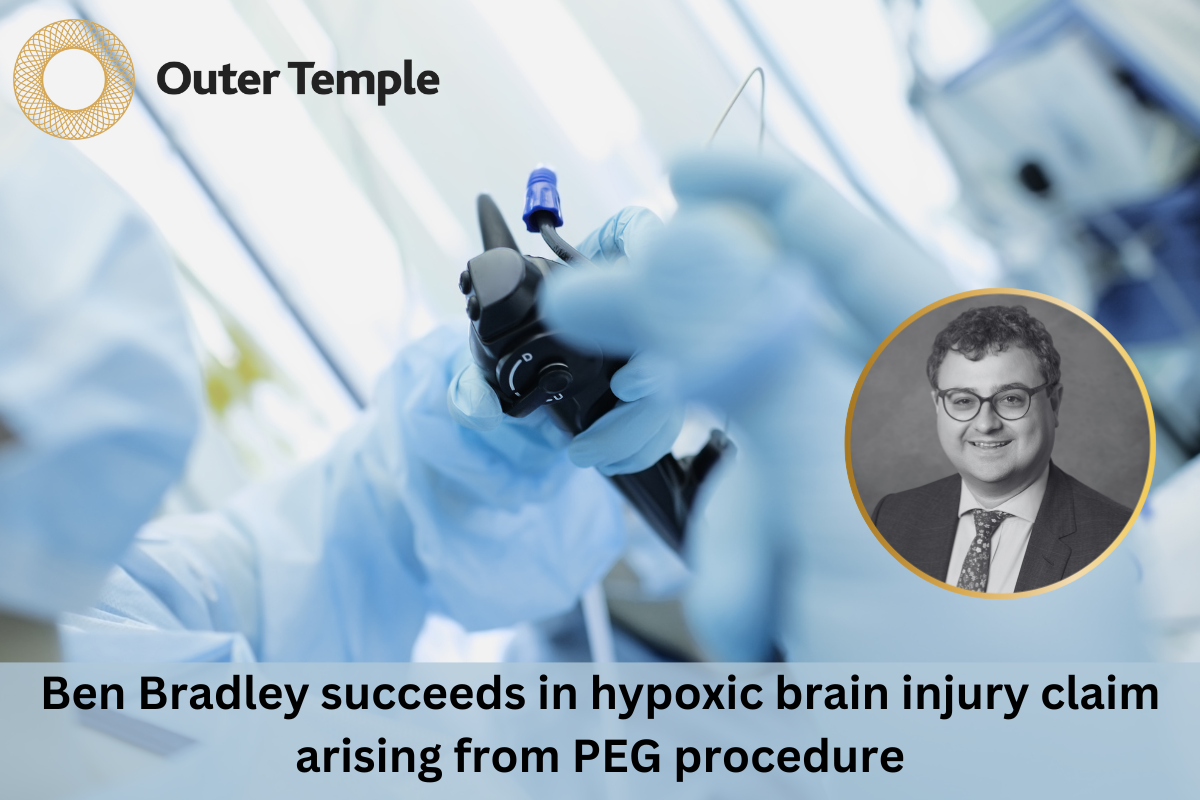 Ben Bradley succeeds in hypoxic brain injury claim arising from PEG procedure