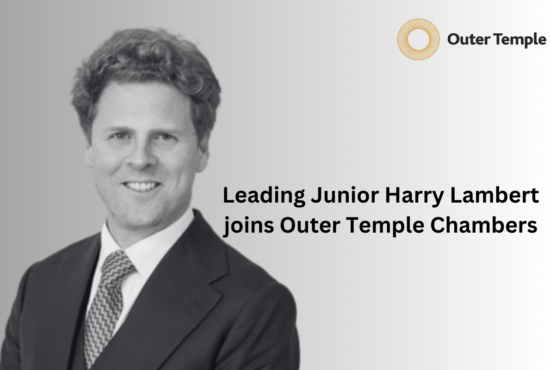 Leading Junior Harry Lambert Joins Outer Temple Chambers