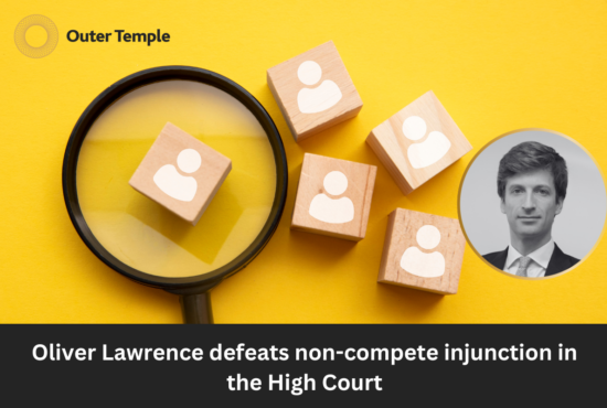 Oliver Lawrence defeats non-compete injunction in the High Court