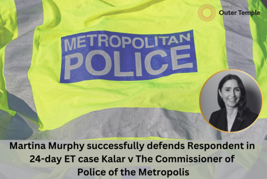 Martina Murphy successfully defends Respondent in 24-day ET case Kalar v The Commissioner of Police of the Metropolis