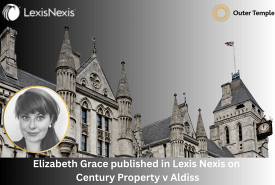 Elizabeth Grace published in Lexis Nexis on Century Property v Aldiss