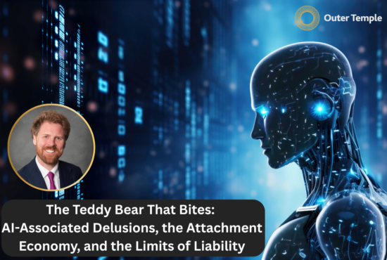 The Teddy Bear That Bites: AI-Associated Delusions, the Attachment Economy, and the Limits of Liability